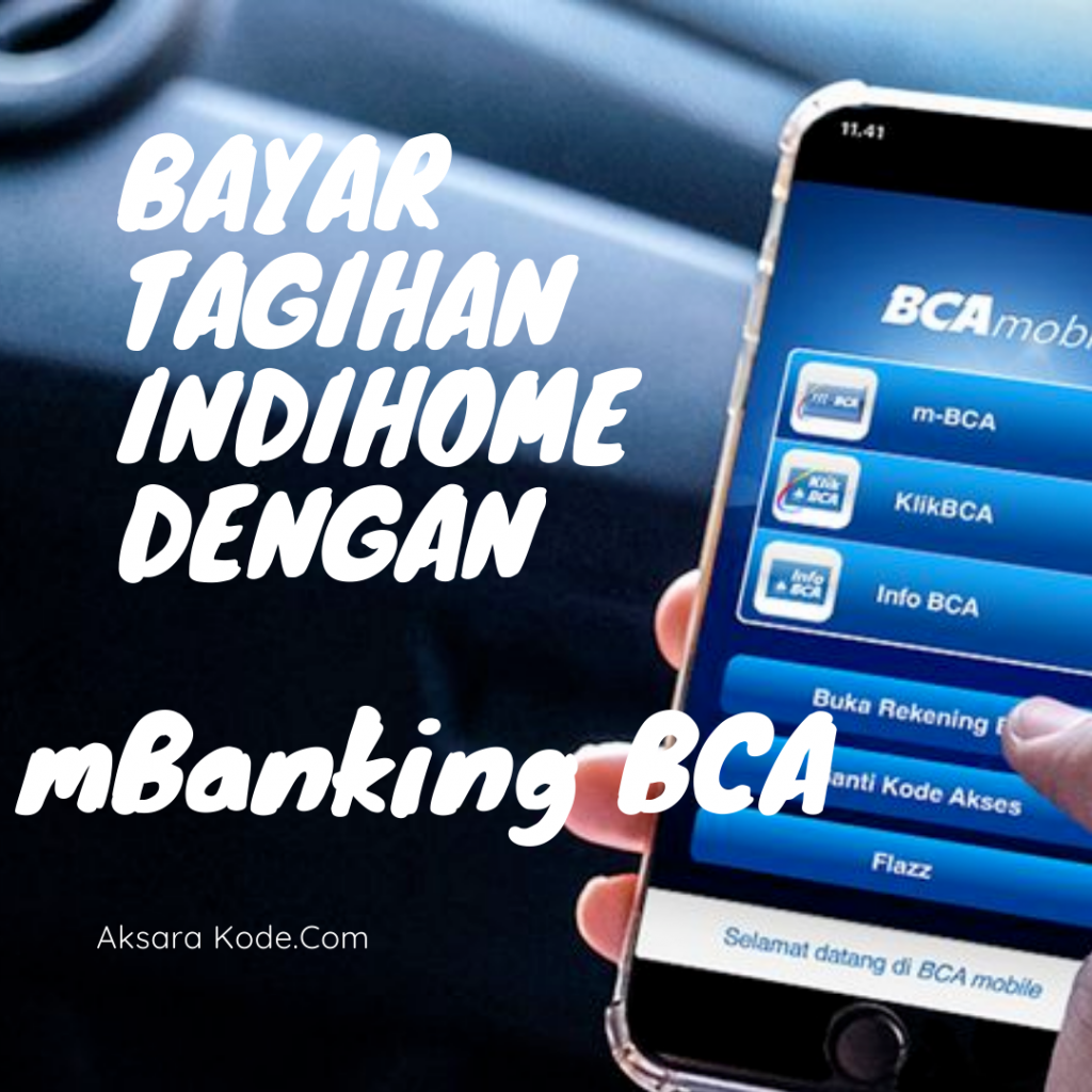 Cara Bayar Indihome Lewat mBanking BCA Dengan Cepat Dan Mudah!